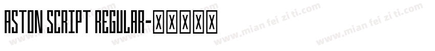 Aston Script Regular字体转换